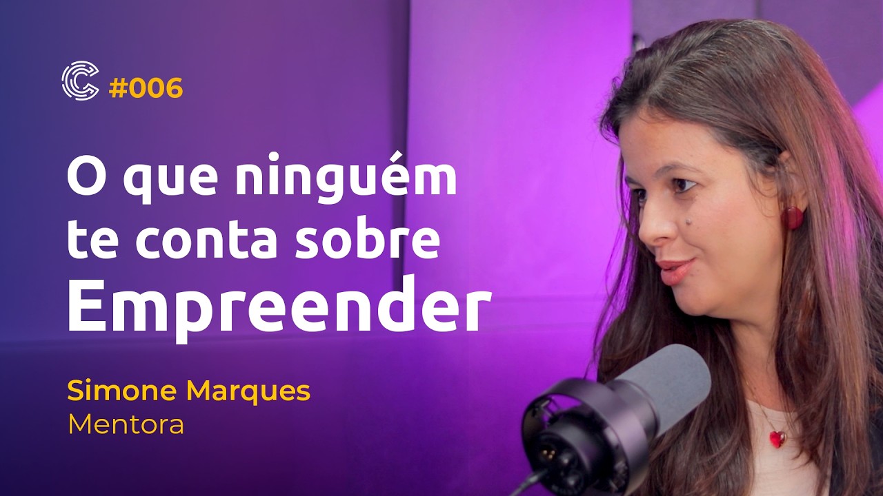Cards Cast #006 O que ninguém te conta sobre empreender - Simone Marques