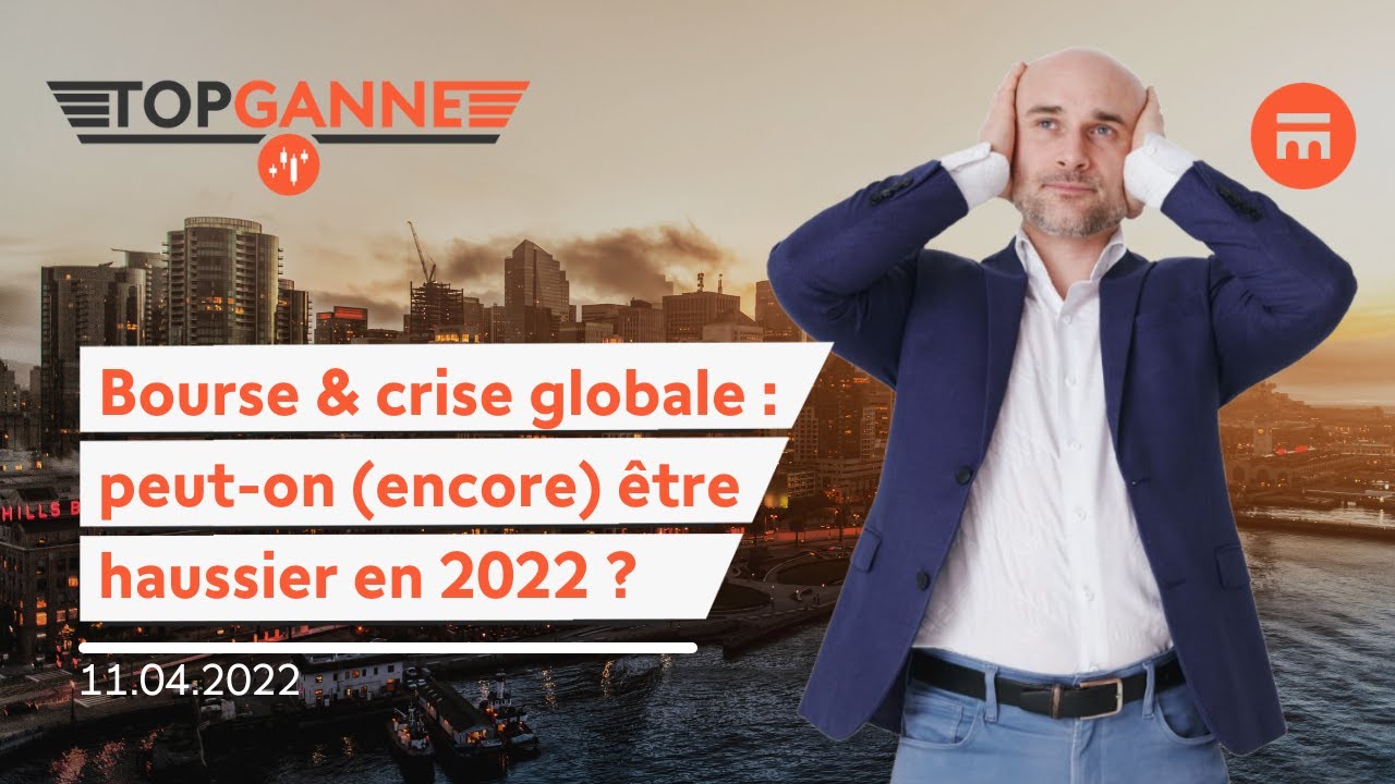 Bourse, peut-on (encore) rester haussier en 2022 ? | Top Ganne | Swissquote