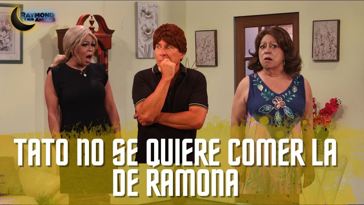 Tato no se quiere comer la de  Ramona | Raymond Y Sus Amigos | 27 enero 2026