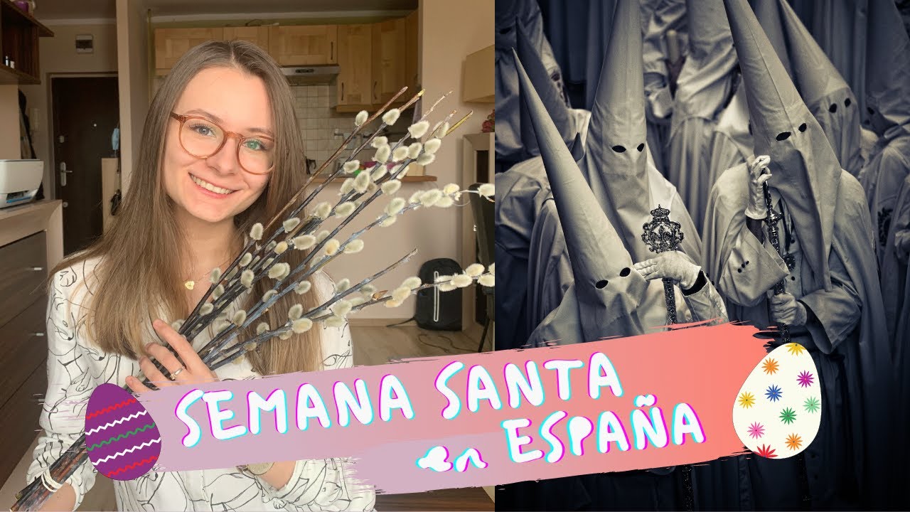 SEMANA SANTA en España. ¿Cómo se celebra? Procesiones, tradiciones, curiosidades 🐣🐥🐇