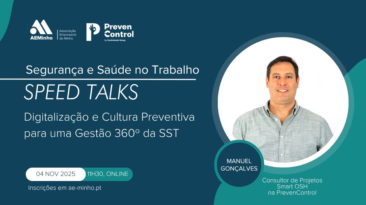 Speed Talks 04/11/2025 | Digitalização e Cultura Preventiva para uma Gestão 360º da SST