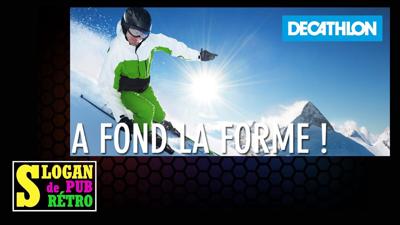 DECATHLON A FOND LA FORME Histoire et évolution du slogan et du cultissime jingle depuis 1975