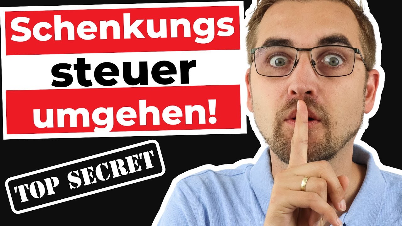 SCHENKUNGSTEUER UMGEHEN!