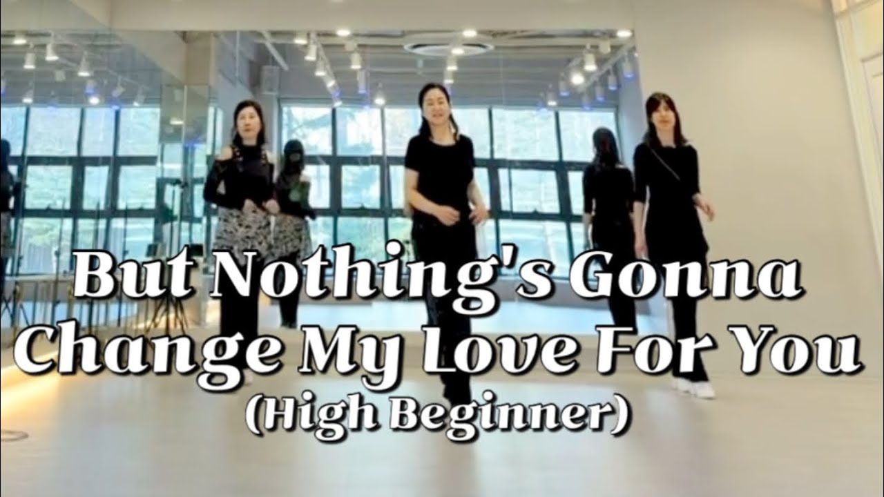 But Nothing's Gonna Change My Love For You LineDance (High Beginner) // 라인댄스//광교//Y2K