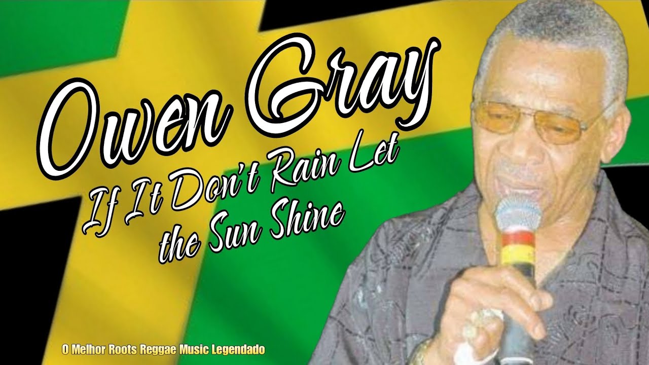 Owen Gray – If It Don't Rain Let the Sun Shine | Legendado 