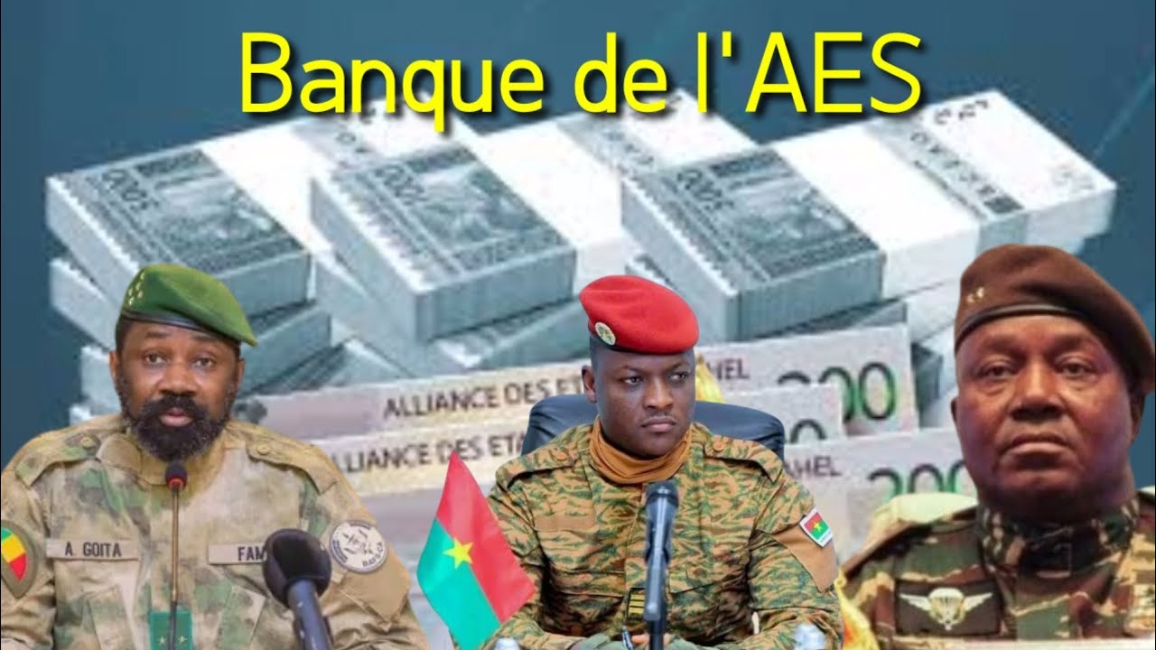 Tr&egrave;s bonne nouvelle : lancement officiel de la cr&eacute;ation de la banque de l'AES.