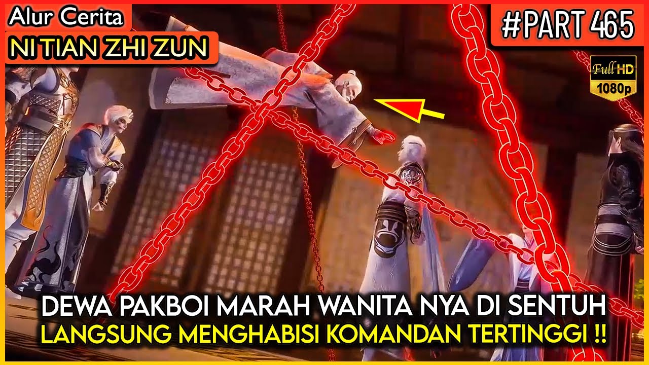 DEWA PAKBOI MURKA WANITA NYA HAMPIR DI CULIK !! - Alur Cerita Donghua #NTZZ (PART 465)