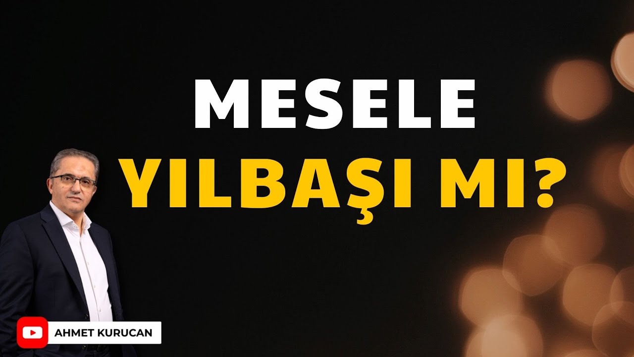 Yorumlara Cevap: Mesele Yılbaşı Değil, Gelecek Nesil | Ahmet Kurucan