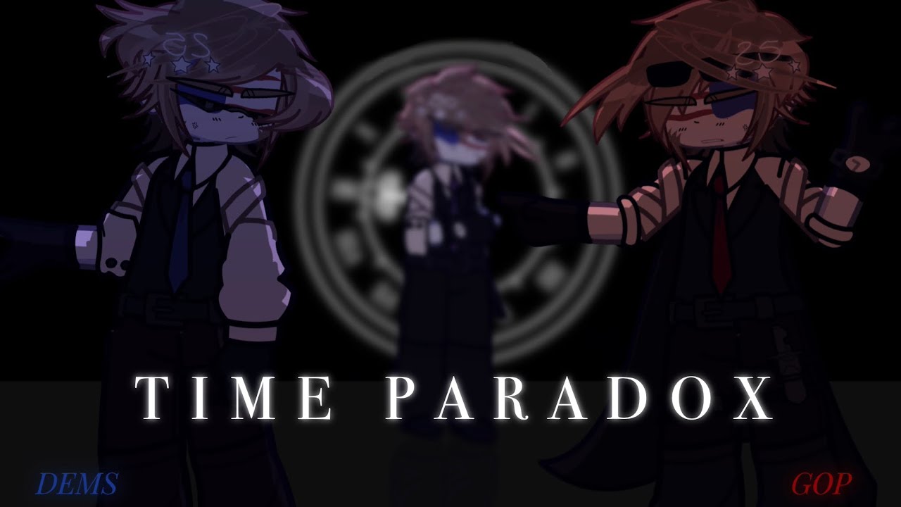 ★ [ 🇺🇸 ] ・ TIME PARADOX ・ MEME ・ Gacha x Countryhumans ・ 🕰️