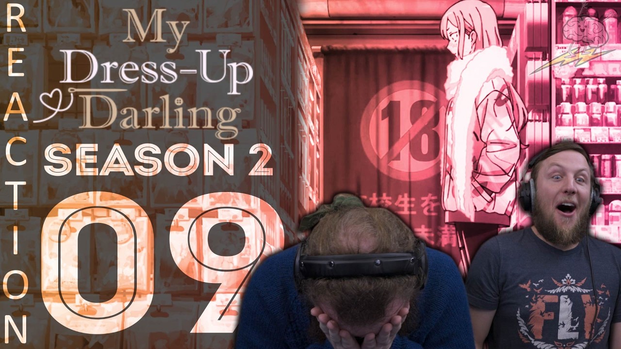SOS Bros React - My Dress-Up Darling Season 2 Episode 9 - Because I Don't Intend to Sleep Tonight