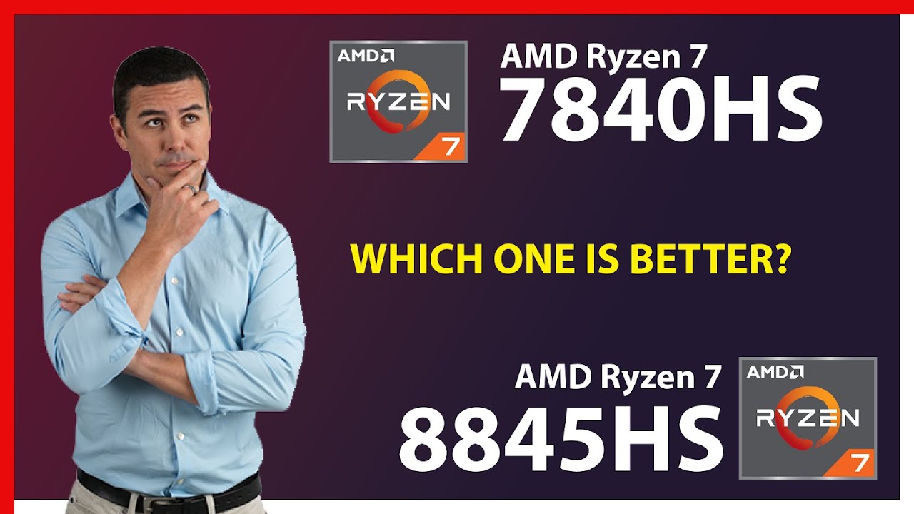 AMD Ryzen 7 7840HS vs AMD Ryzen 7 8845HS Technical Comparison