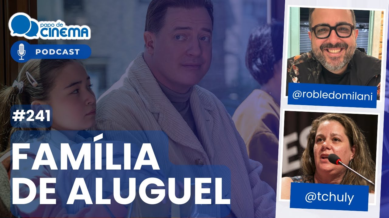 Podcast #241 :: Família de Aluguel