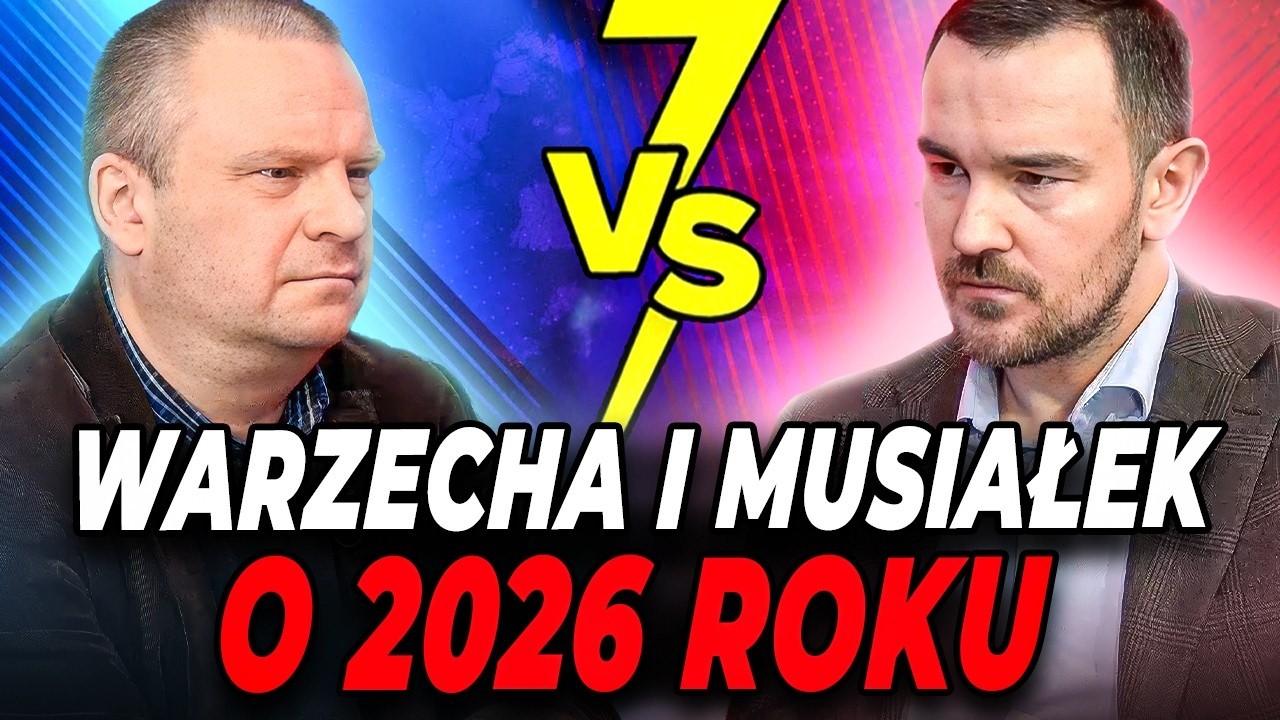 CO SIĘ WYDARZY W 2026 ROKU? | WARZECHA KONTRA MUSIAŁEK