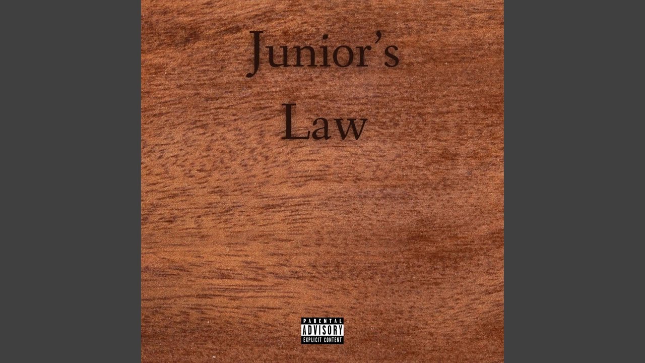 JUNIOR'S LAW