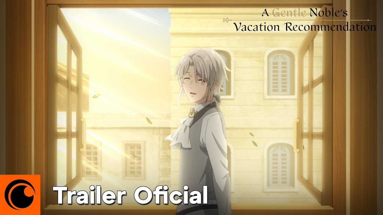 A Gentle Noble's Vacation Recommendation | TRAILER OFICIAL