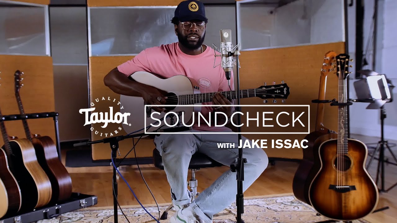Taylor Soundcheck Sessions with UK-based Artist Jake Isaac