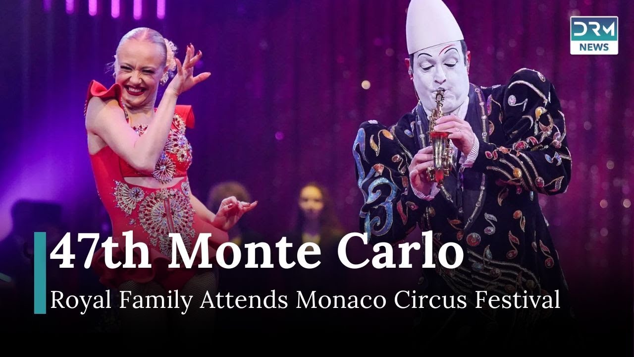 Monaco Hosts Star-Studded 47th International Circus Festival | AQ1B