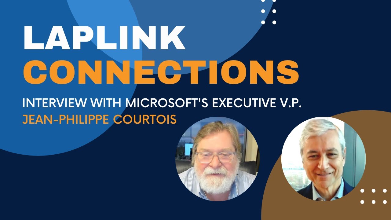 Laplink Connections: Interview with Jean-Philippe Courtois of Microsoft