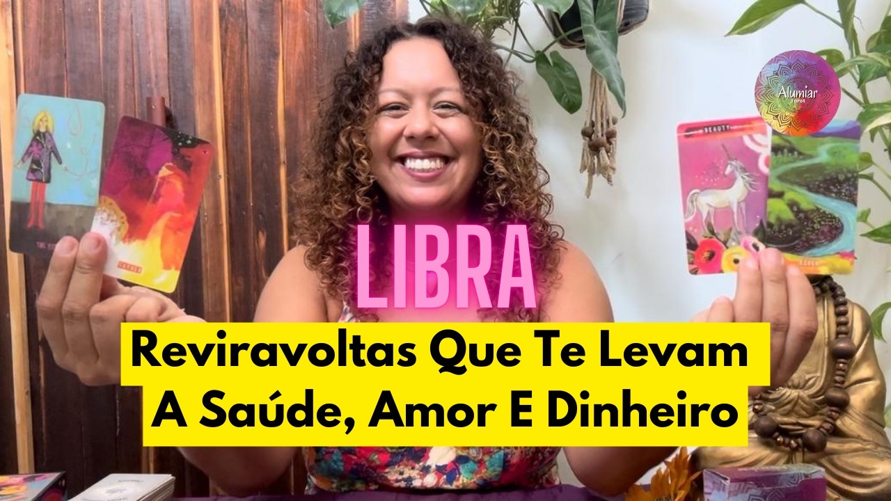 Libra ♎️ Revuravoltas! Que Te Levam A Saúde, Amor E Dinheiro #tarot #tarotcoletivo #tarotafetivo