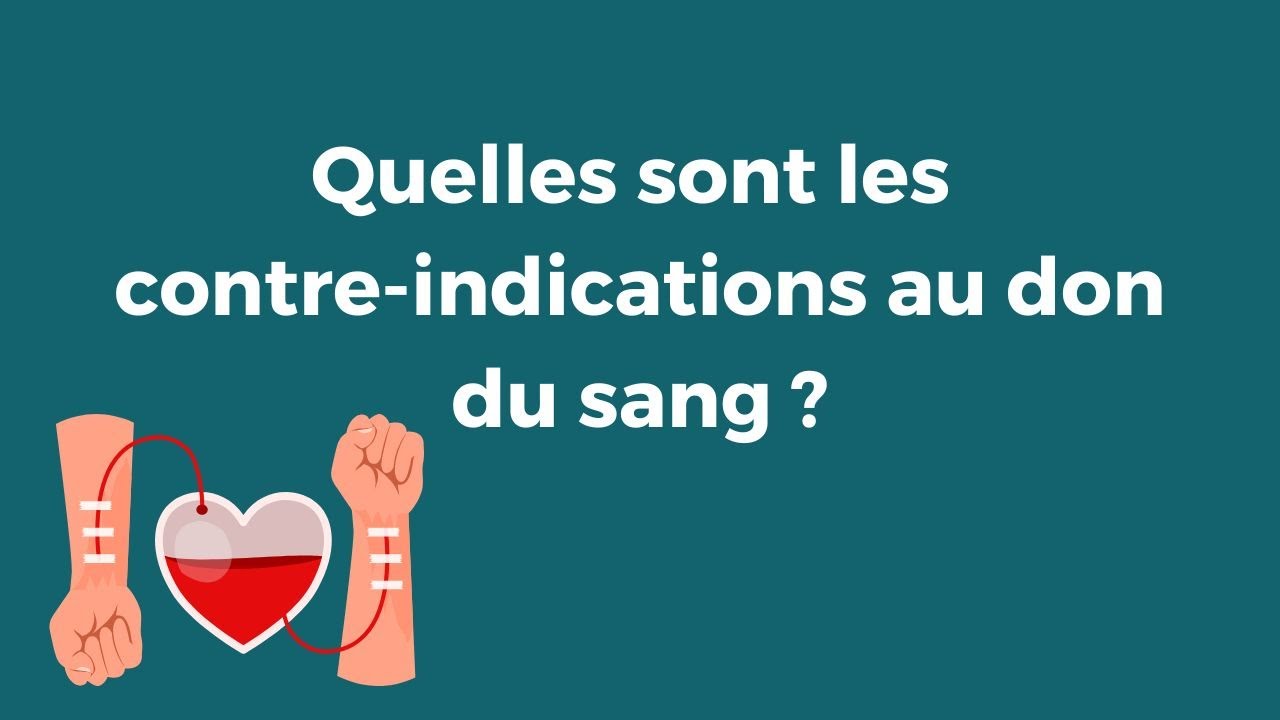 Quelles sont les contre-indications au don du sang ?