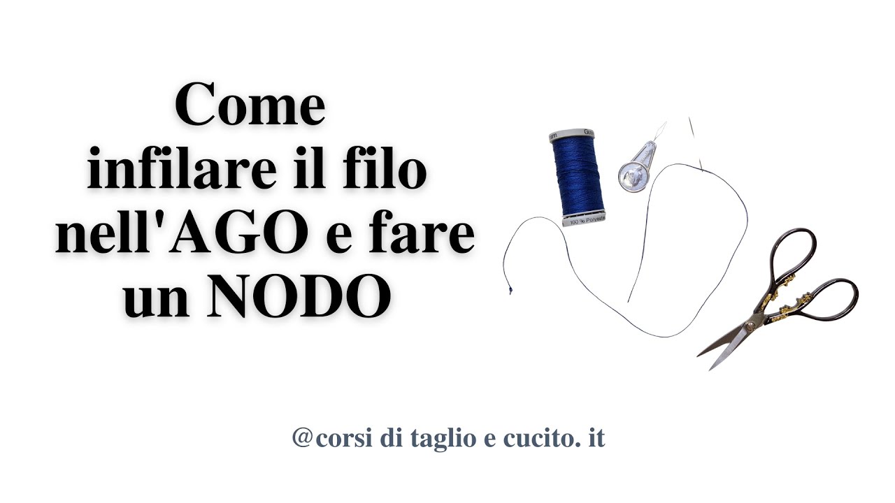 Come infilare il filo nell'ago e fare un nodo