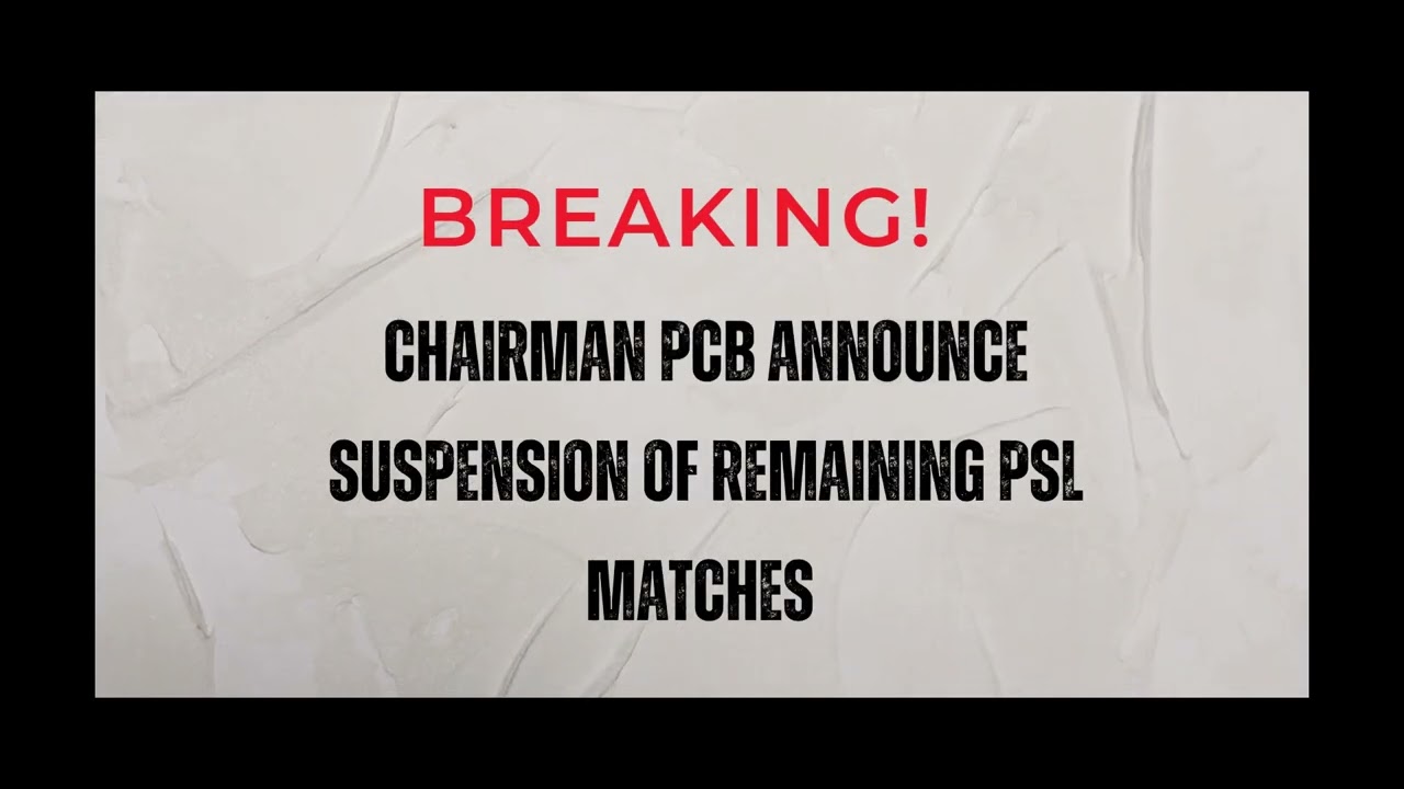 PSL Matches Suspended! PCB Chairman Makes Shocking Announcement