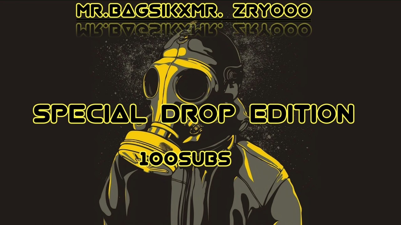 MR.BAGSIK & MR.ZRYOOO- SPECIAL DROP EDITION 100SUBS
