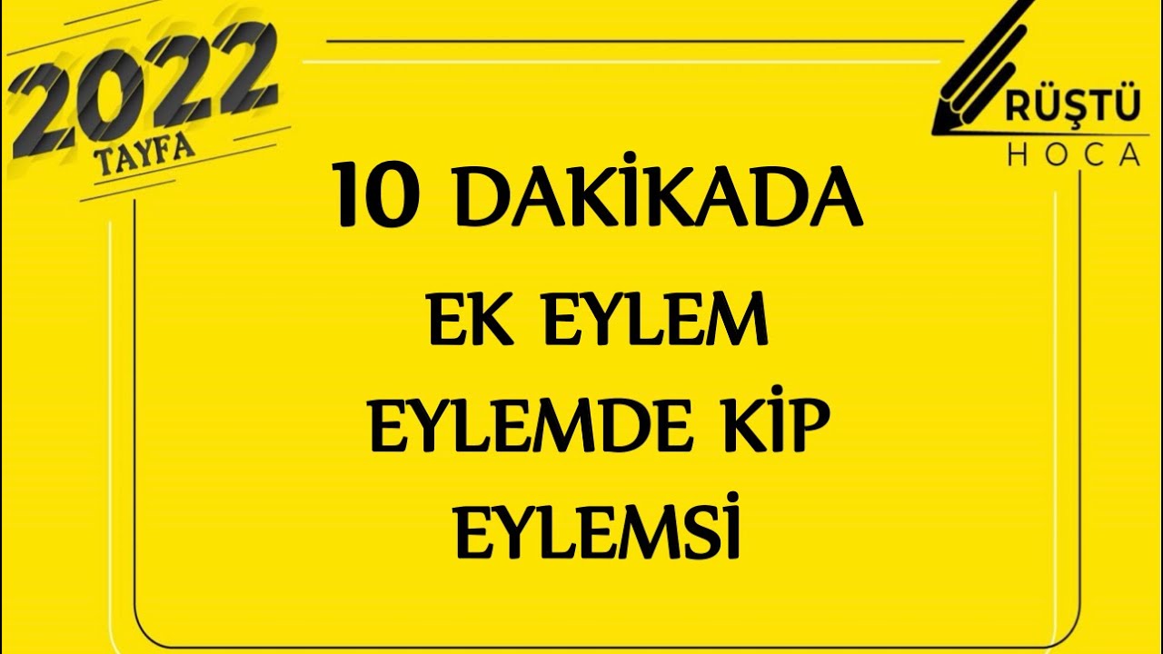 10 DAKİKADA | Ek eylem, Eylemsi, Eylemde Kip | R&Uuml;ŞT&Uuml; HOCA