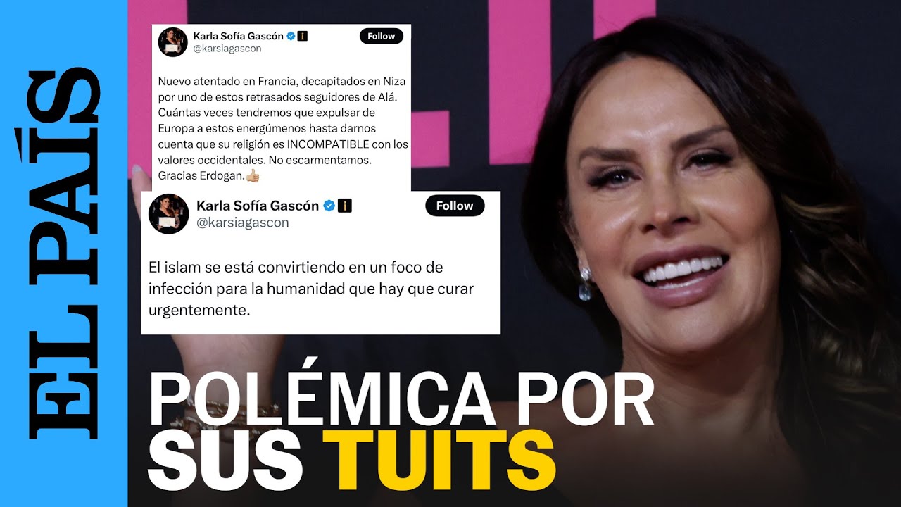 &iquest;Qu&eacute; ha pasado con Karla Sof&iacute;a Gasc&oacute;n? Sus pol&eacute;micos tuits racistas y ofensivos | EL PA&Iacute;S