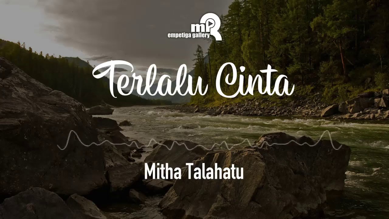 Terlalu Cinta || Mitha Talahatu || Lagu Ambon