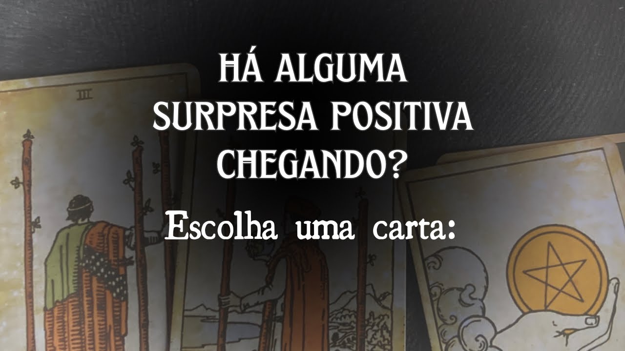 Há surpresas BOAS chegando?? Escolha uma carta: