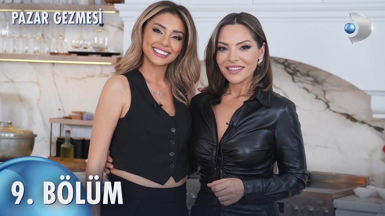 Pazar Gezmesi 9. Bölüm | Özcan Deniz ve Samar Deniz