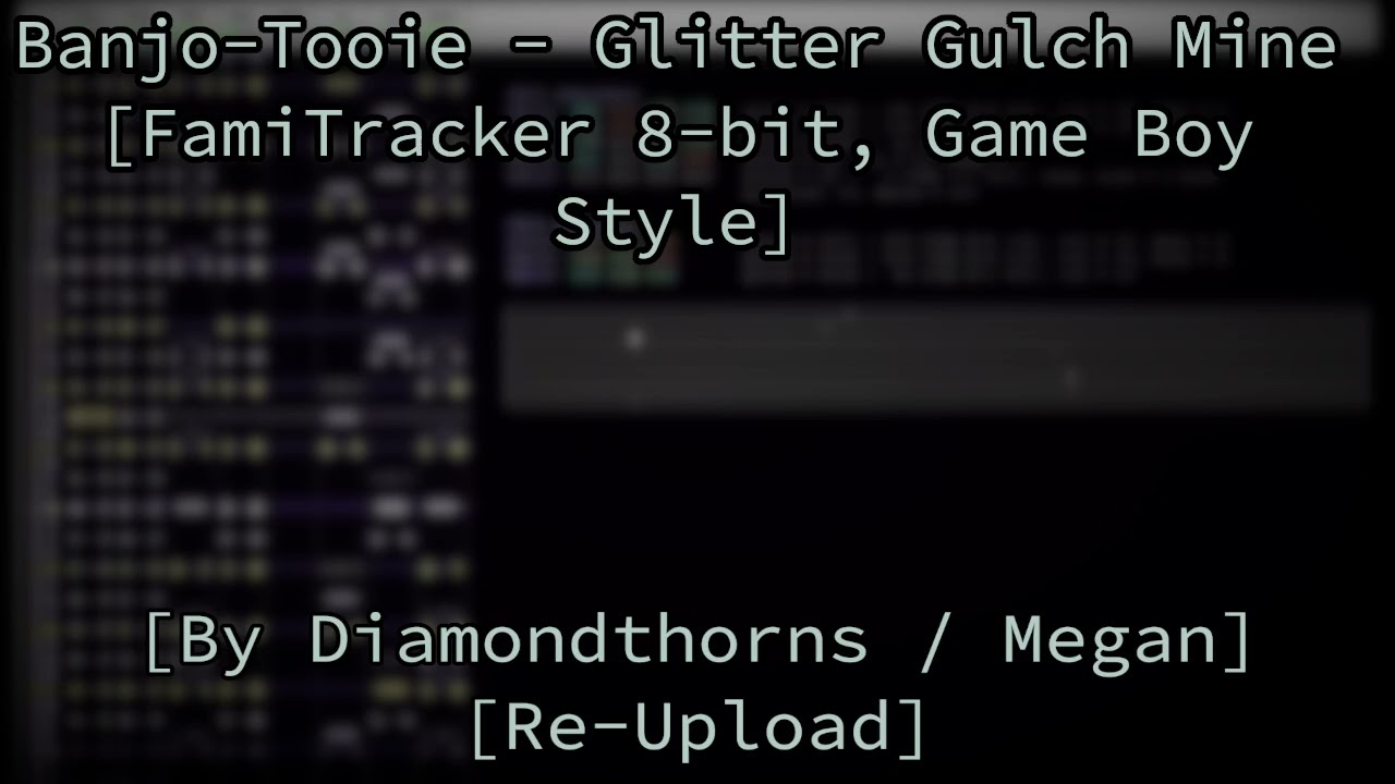 Banjo-Tooie - Glitter Gulch Mine [FamiTracker 8-bit, Game Boy Style] [Re-Upload]