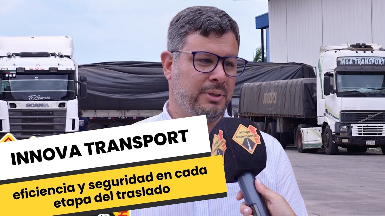 INNOVA TRANSPORT garantiza eficiencia y seguridad en cada etapa del traslado