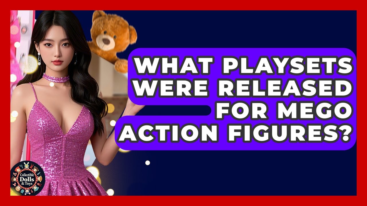 What Playsets Were Released For Mego Action Figures? - Collectible Dolls and Toys