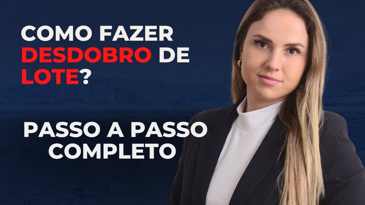 Como fazer desdobro de lote - Passo a passo COMPLETO