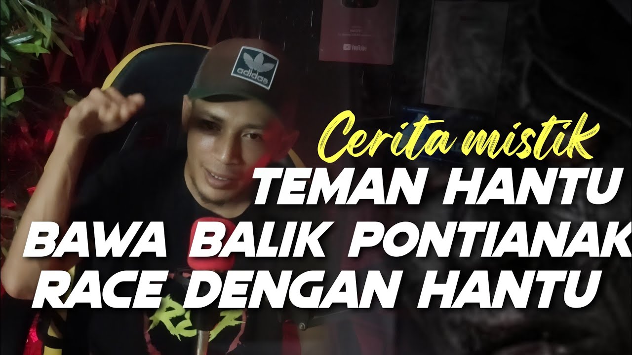 TEMAN HANTU BERAK- BAWA BALIK PONTIANAK- RACE DENGAN LANGSUIR