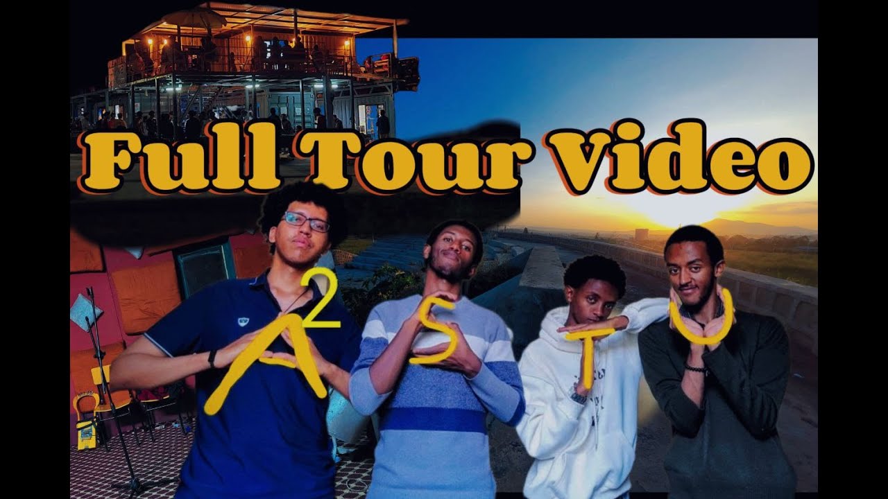 AASTUን ከእግር እስከ ራሷ | FULL AASTU TOUR VIDEO