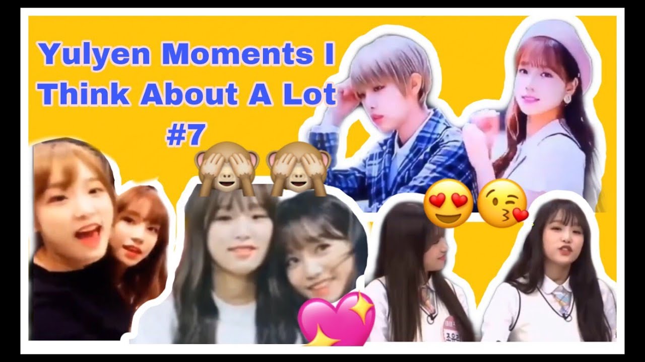 Yenyul Yulyen moment i think about a lot #7