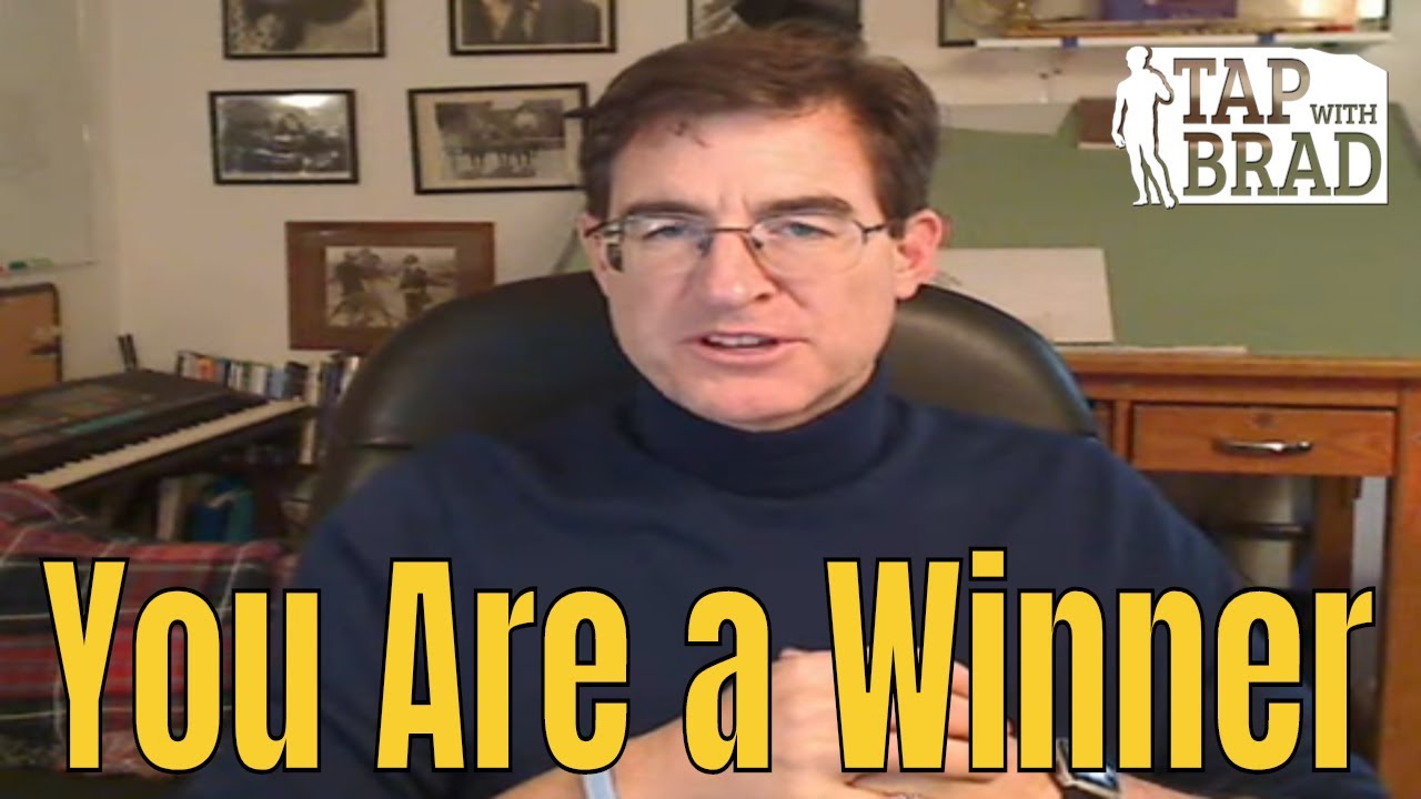 You Are a Winner - Tapping with Brad Yates