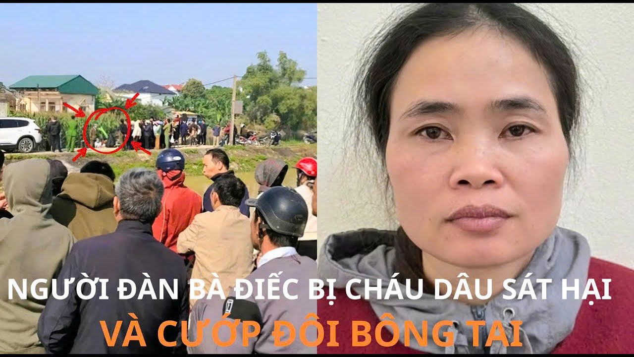Người đàn bà ĐIẾC bị cháu dâu SÁT HẠI và CƯỚP đôi bông tai
