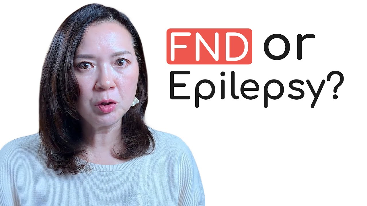 Epilepsy vs FND: What’s the Difference?