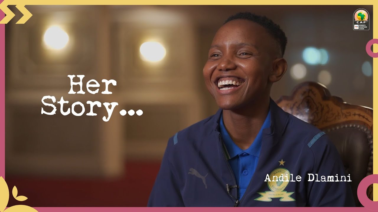 Her Story: Andile Dlamini (Mamelodi Sundowns F.C.)