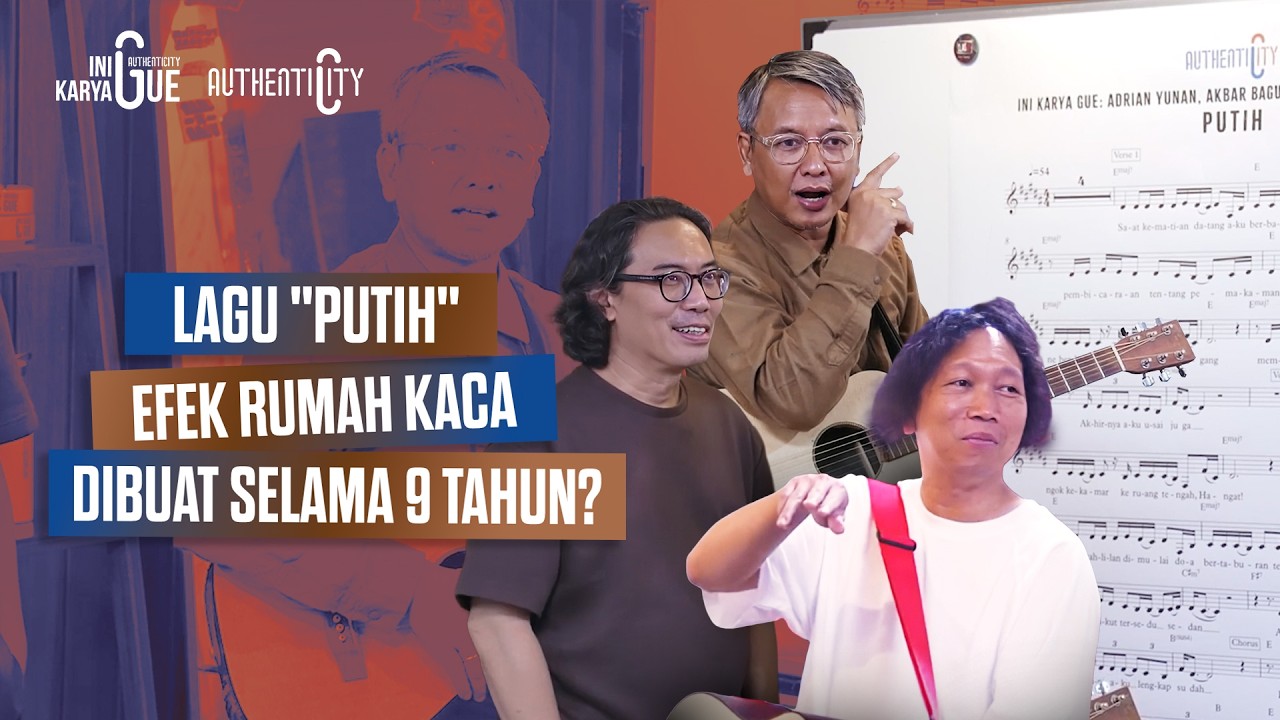 INI KARYA GUE : EFEK RUMAH KACA - PUTIH