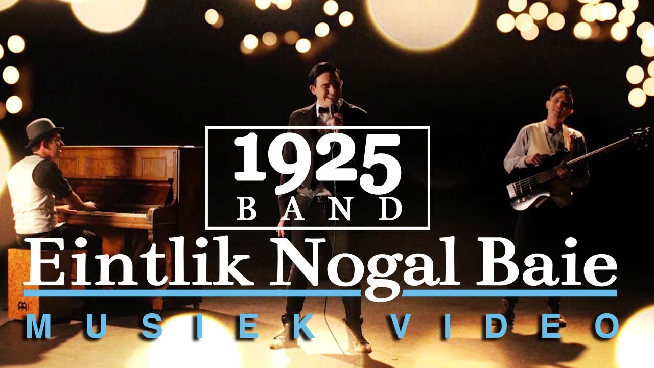 1925 Band - Eintlik Nogal Baie (Amptelike Musiek Video)