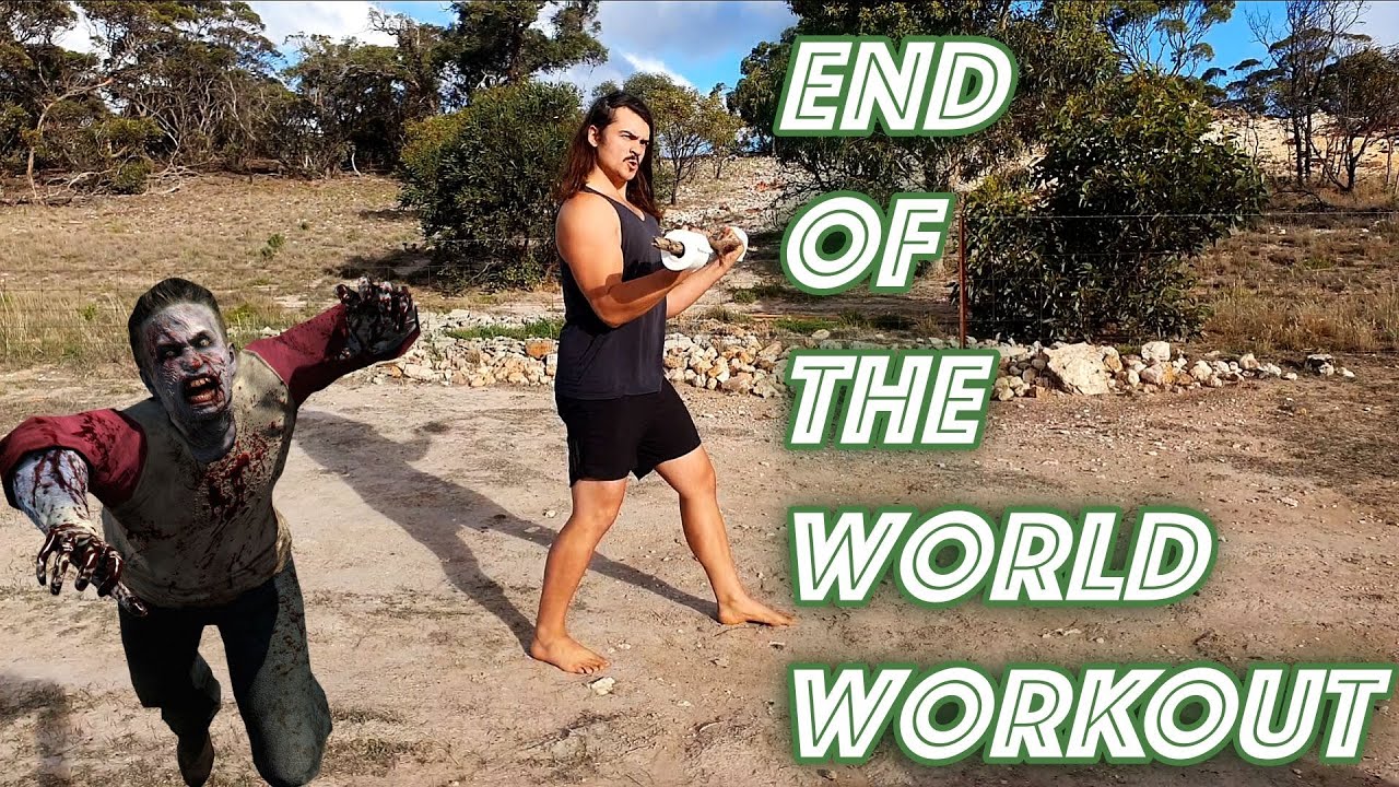 END OF THE WORLD WORKOUT