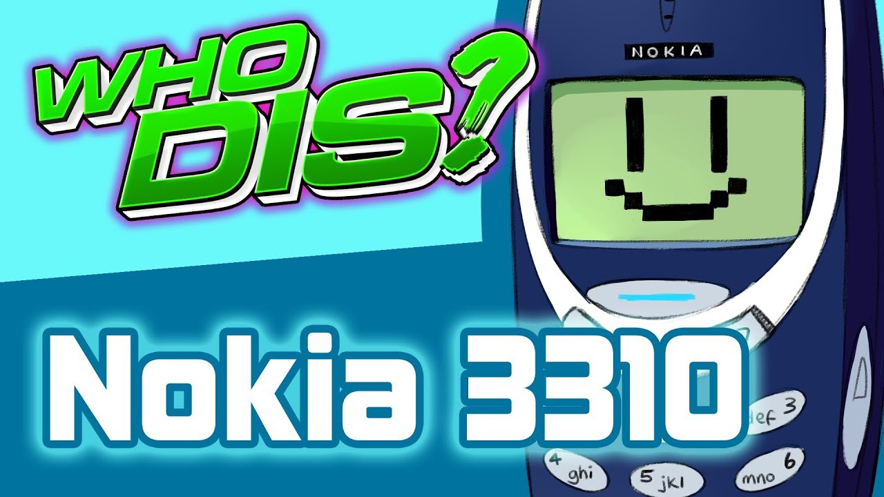 NOKIA 3310 (New Phone) - Who Dis?