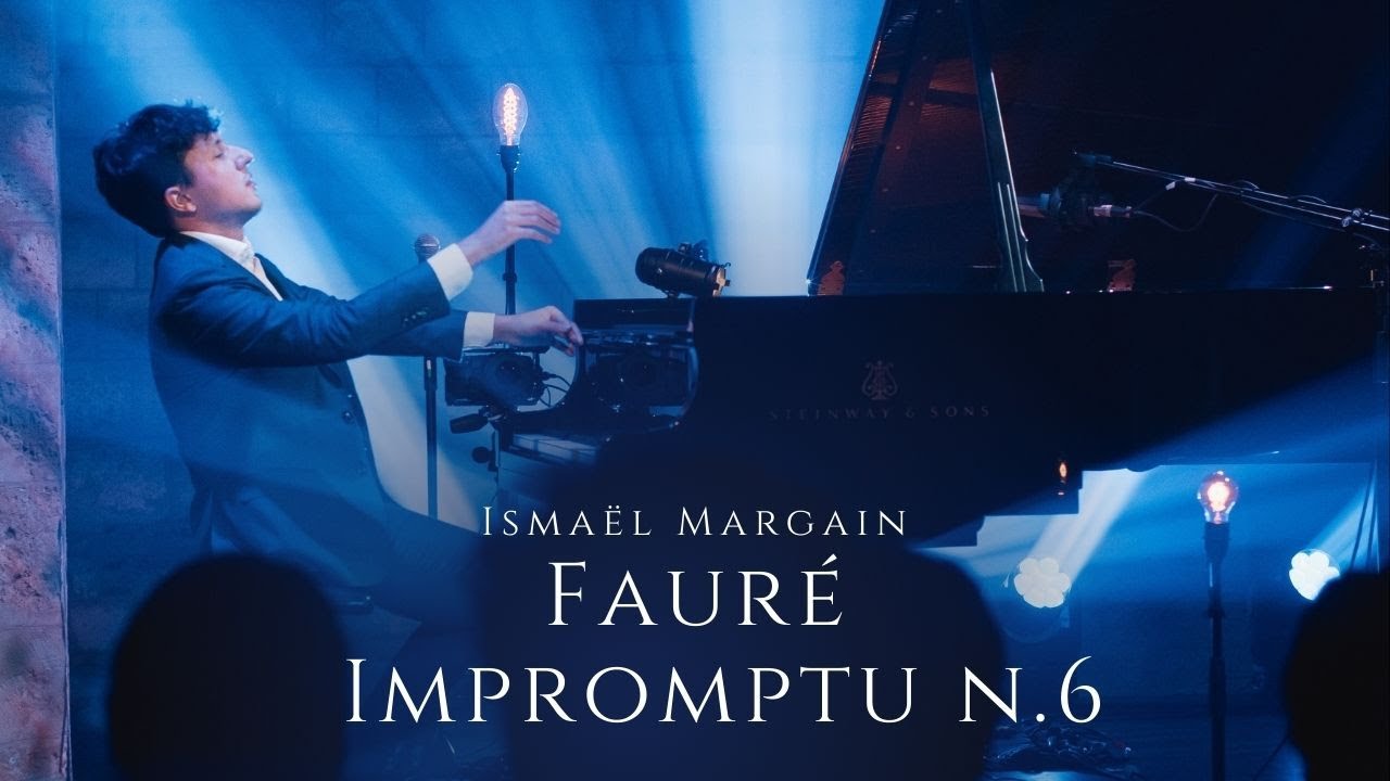 Fauré : Impromptu n.6 - Ismaël Margain (live)