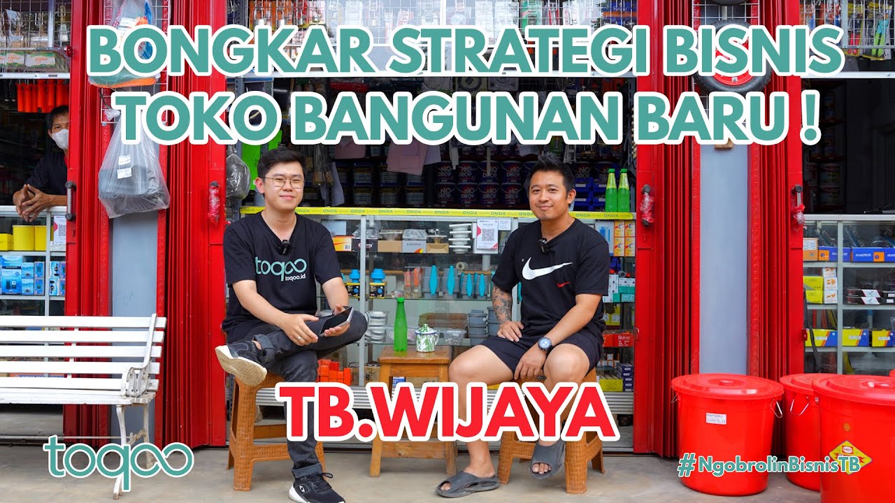 STRATEGI BUKA BISNIS TOKO BANGUNAN ~ TOQOOxTB.WIJAYA