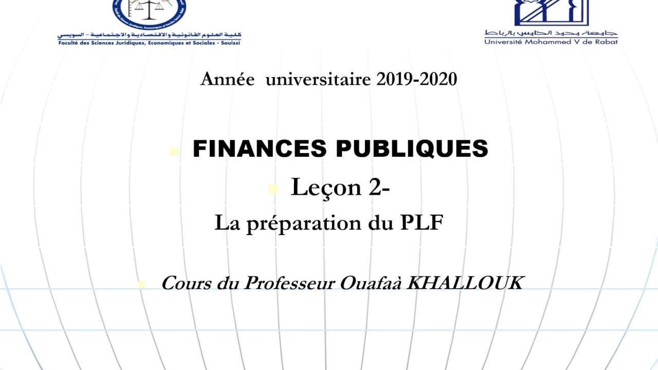 Pr. Ouafaa Khallouk - Finances publiques 2019/2020 - Leçon 2 – La préparation du PLF